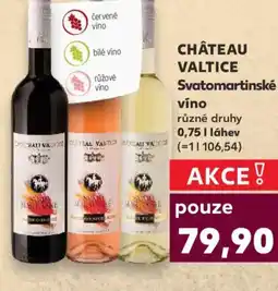 Kaufland CHÂTEAU VALTICE Svatomartinské víno nabídka