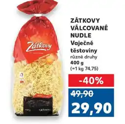 Kaufland ZÁTKOVY Válcované Nudle Vaječné těstoviny nabídka