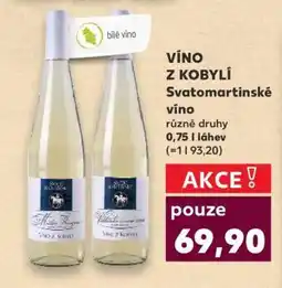 Kaufland VÍNO Z KOBYLÍ Svatomartinské nabídka