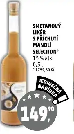 Penny Market Smetanový likér s příchutí Mandlí Selection nabídka