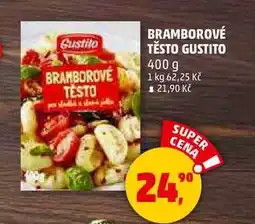 Penny Market BRAMBOROVÉ TĚSTO GUSTITO, 400 g nabídka