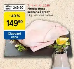 Tesco Piroska Husa kuchaná s droby nabídka