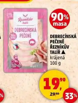 Penny Market DEBRECÍNSKÁ PEČENĚ ŘEZNÍKŮV TALÍŘA, 100 g nabídka