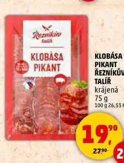 Penny Market KLOBÁSA PIKANT ŘEZNÍKŮV TALÍŘ, 75 g nabídka