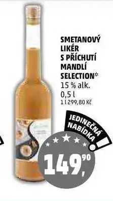 Penny Market SMETANOVÝ LIKÉR S PŘÍCHUTÍ MANDLÍ SELECTION, 0,5 l nabídka