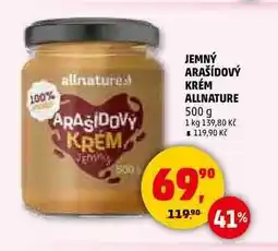 Penny Market JEMNÝ ARAŠÍDOVÝ KRÉM ALLNATURE, 500 g nabídka
