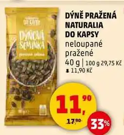 Penny Market DÝNĚ PRAŽENÁ NATURALIA DO KAPSY neloupané pražené, 40 g nabídka