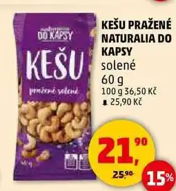 Penny Market KEŠU PRAŽENÉ NATURALIA DO KAPSY solené, 60 g nabídka