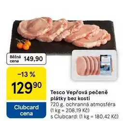 Tesco Tesco Vepřová pečeně plátky bez kosti, 720 g nabídka