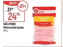 Globus VÁS VÝBĚR Mistrovská šunka nabídka