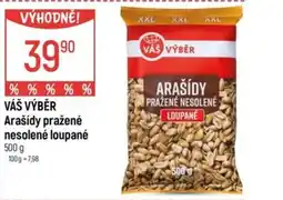 Globus VÁŠ VÝBĚR Arašídy pražené nesolené loupané nabídka