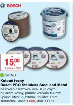DEK ④BOSCH Kotouč řezný Bosch PRO Stainless Steel and Metal nabídka