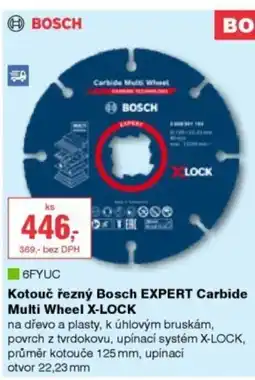 DEK ⑧BOSCH Kotouč řezný Bosch EXPERT Carbide Multi Wheel X-LOCK nabídka