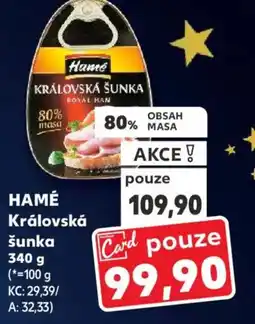 Kaufland HAMÉ Královská šunka nabídka