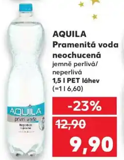 Kaufland AQUILA Pramenitá voda neochucená jemně perlivá/ neperlivá nabídka