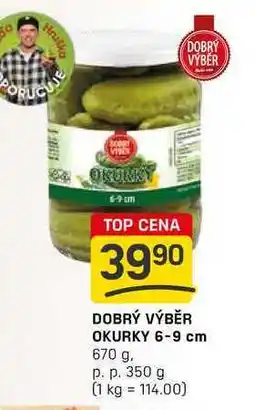 Flop DOBRÝ VÝBĚR OKURKY 6-9 cm 670 g. p. p. 350 g nabídka