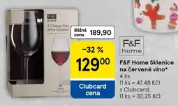 Tesco F&F Home Sklenice na červené víno nabídka