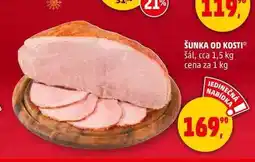 Penny Market ŠUNKA OD KOSTI, 1 kg nabídka