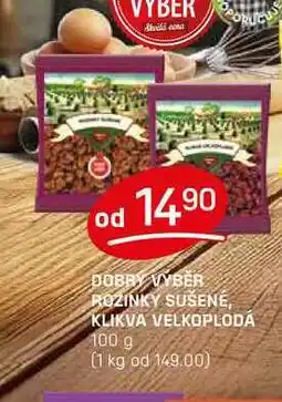 Flop DOBRÝ VÝBĚR ROZINKY SUŠENÉ, KLIKVA VELKOPLODÁ 100 g nabídka