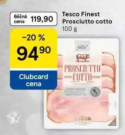Tesco Tesco Finest Prosciutto cotto, 100 g nabídka
