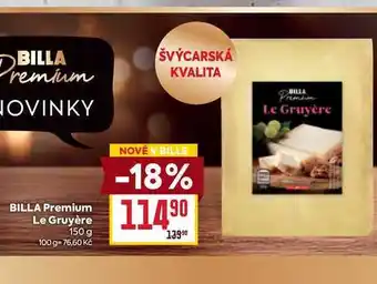 Billa BILLA Premium Le Gruyére 150g nabídka