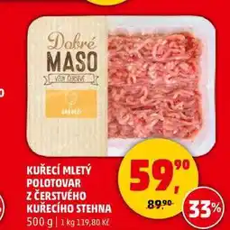 Penny Market KUŘECÍ MLETÝ POLOTOVAR Z ČERSTVÉHO KUŘECÍHO STEHNA, 500 g nabídka
