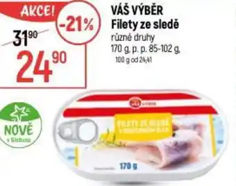 Globus VÁŠ VÝBĚR Filety ze sledě nabídka