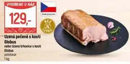 Globus Uzená pečeně s kostí Globus nabídka