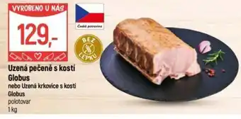 Globus Uzená pečeně s kostí Globus nabídka
