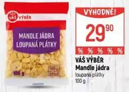 Globus VÁŠ VÝBĚR Mandle jádra nabídka