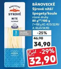 Kaufland BÁNOVECKÉ Sýrové nitě/ špagety/koule nabídka