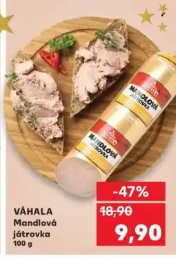 Kaufland VÁHALA Mandlová játrovka nabídka