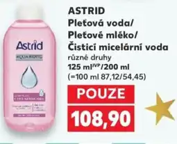 Kaufland ASTRID Pleťová voda/ Pleťové mléko/ Čisticí micelární voda nabídka