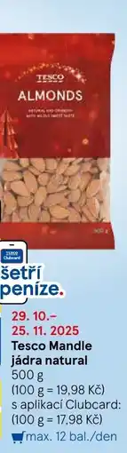 Tesco Tesco Mandle jádra natural nabídka
