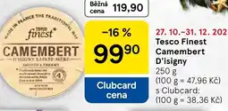 Tesco Tesco Finest Camembert D'isigny nabídka