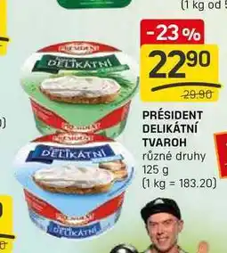 Flop PRÉSIDENT DELIKÁTNÍ TVAROH různé druhy 125 g nabídka
