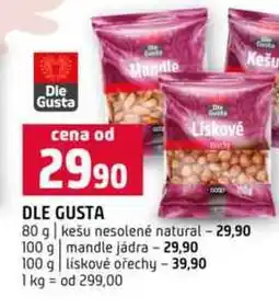 Terno DLE GUSTA 80 g kešu nesolené natural 100 g mandle jádra 100 g liskové ořechy nabídka