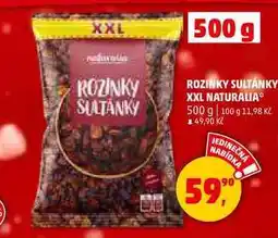 Penny Market ROZINKY SULTÁNKY XXL NATURALIA, 500 g nabídka