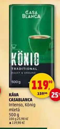 Penny Market KÁVA CASABLANCA Intenso, König mletá, 500 g nabídka