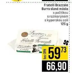 Jip Fratelli Brazzale Burro slané máslo s pažitkou srozmarýnem skyperskou soli 125 g nabídka