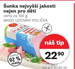 Konzum Šunka nejvyšší jakosti nejen pro děti nabídka
