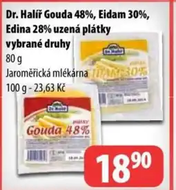 Partner Maloobchodní síť Dr. Halíř Gouda 48%, Eidam 30%, Edina 28% uzená plátky vybrané druhy nabídka