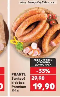 Kaufland Prantl šunková klobása premium nabídka