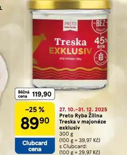 Tesco Preto ryba žilina treska v majonéze exklusive nabídka