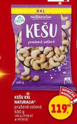 Penny Market KEŠU XXL NATURALIA pražené solené, 400 g nabídka