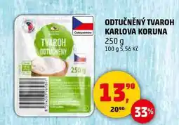 Penny Market ODTUČNĚNÝ TVAROH KARLOVA KORUNA, 250 g nabídka