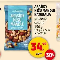 Penny Market ARAŠÍDY KEŠU MANDLE NATURALIA pražené solené, 150 g nabídka