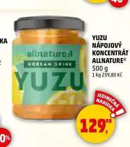 Penny Market YUZU NÁPOJOVÝ KONCENTRÁT ALLNATURE, 500 g nabídka