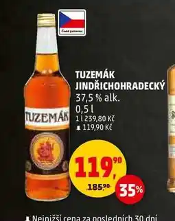 Penny Market TUZEMÁK JINDŘICHOHRADECKÝ 37,5% alk., 0,5 l nabídka