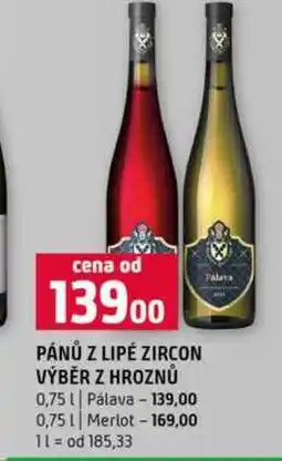 Terno PÁNŮ Z LIPÉ ZIRCON VÝBĚR Z HROZNŮ Pálava 0,75l nabídka
